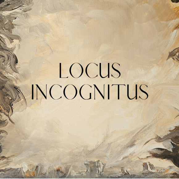  Locus Incognitus